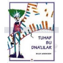 Tuhaf Bu DNA'lılar | Billy Aronson