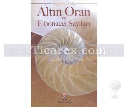 Altın Oran ve Fibonacci Sayıları | (Ciltli) | Richard A. Dunlap - Resim 1