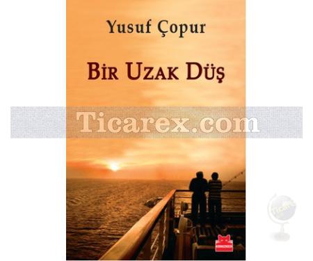 Bir Uzak Düş | Yusuf Çopur - Resim 1