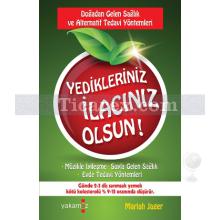 Yedikleriniz İlacınız Olsun! | Mariah Jager