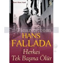 Herkes Tek Başına Ölür | Hans Fallada