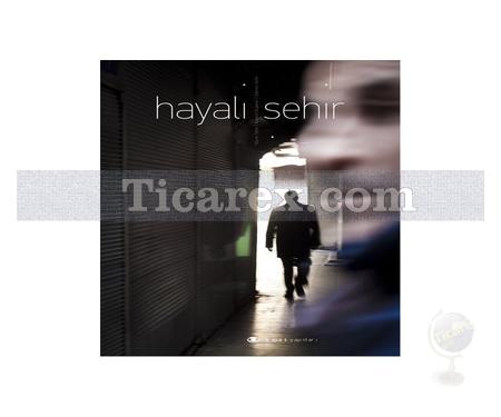 Hayali Şehir | Bülent Özşeker, Edmon Sefer, Yeşim Tetik - Resim 1