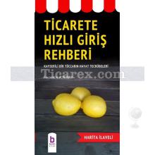 Ticarete Hızlı Giriş Rehberi | Kayserili Bir Tüccarın Hayat Tecrübeleri | Feyzeddin Alpkıray