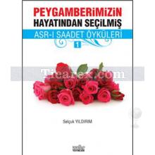 peygamberimizin_hayatindan_secilmis_asr-i_saadet_oykuleri_-_1