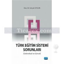 turk_egitim_sistemi_sorunlari_(geleneksel_ve_guncel)