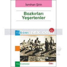 Bozkırları Yeşertenler | İsmihan Şirin