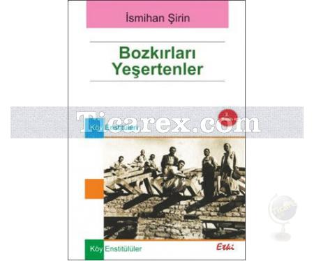 Bozkırları Yeşertenler | İsmihan Şirin - Resim 1