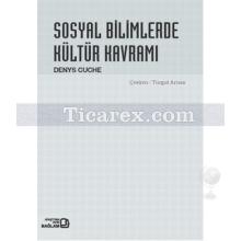 Sosyal Bilimlerde Kültür Kavramı | Denys Cuche