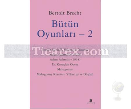 Bütün Oyunları - 2 | Bertolt Brecht - Resim 1