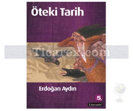 Öteki Tarih | Erdoğan Aydın - Resim 1