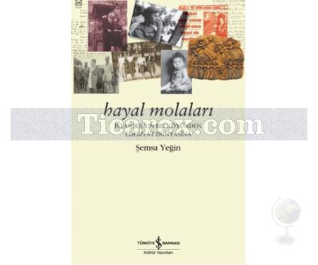 Hayal Molaları | Şemsa Yeğin - Resim 1