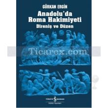 Anadolu'da Roma Hakimiyeti | Gürkan Ergin