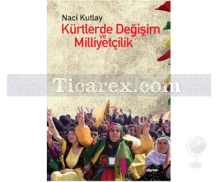 Kürtlerde Değişim ve Milliyetçilik | Naci Kutlay - Resim 1