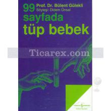 99 Sayfada Tüp Bebek | Prof. Dr. Bülent Gülekli | Didem Ünsal