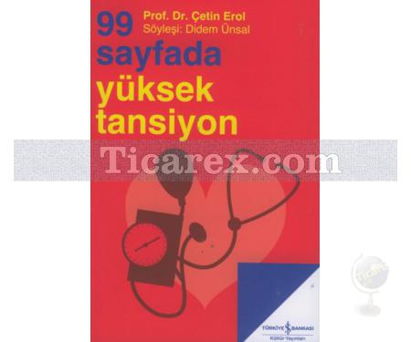 99 Sayfada Yüksek Tansiyon | Prof. Dr. Çetin Erol | Didem Ünsal - Resim 1