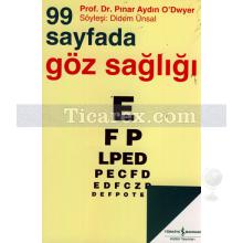 99 Sayfada Göz Sağlığı | Prof. Dr. Pınar Aydın O'dwyer | Didem Ünsal