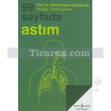 99 Sayfada Astım | Prof. Dr. Ahmet Rasim Küçükusta | Dilek Kaykılar