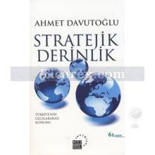 Stratejik Derinlik | Ahmet Davutoğlu