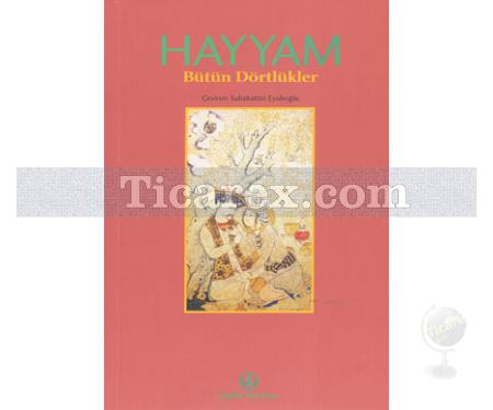 Bütün Dörtlükler | Ömer Hayyam - Resim 1