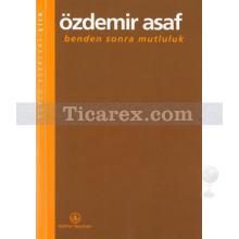 Benden Sonra Mutlululuk | Özdemir Asaf