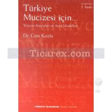 Türkiye Mucizesi İçin Vizyon Arayışları | Cem Kozlu