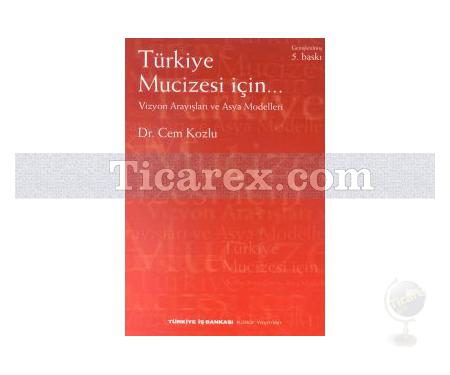 Türkiye Mucizesi İçin Vizyon Arayışları | Cem Kozlu - Resim 1