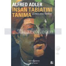 İnsan Tabiatını Tanıma | Alfred Adler