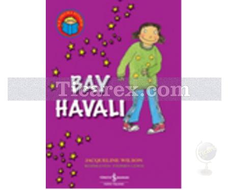 Bay Havalı | İlk Okuma Kitabım | Jacqueline Wilson - Resim 1