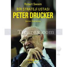 Bir Strateji Ustası Peter Drucker | Robert Swaim