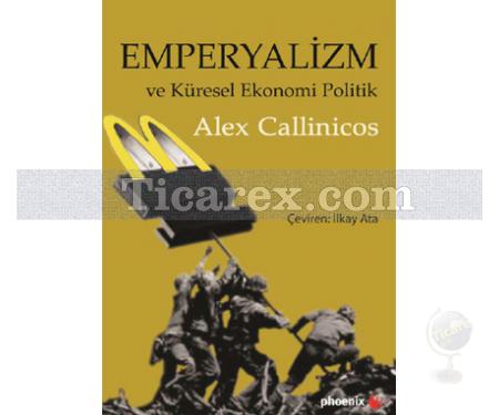 Emperyalizm ve Küresel Ekonomi Politik | Alex Callinicos - Resim 1