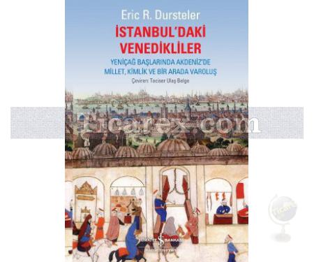 İstanbul'daki Venedikliler | Eric C. Dursteler - Resim 1