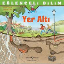 Yer Altı | Eğlenceli Bilim | Imge Rudel