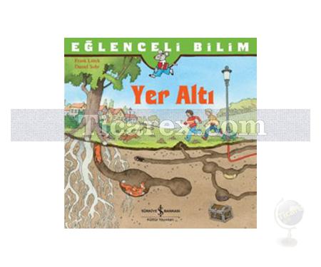 Yer Altı | Eğlenceli Bilim | Imge Rudel - Resim 1