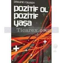 pozitif_ol_pozitif_yasa