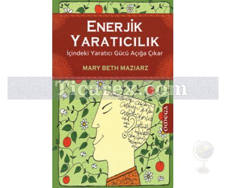 Enerjik Yaratıcılık | Mary Beth Maziarz - Resim 1