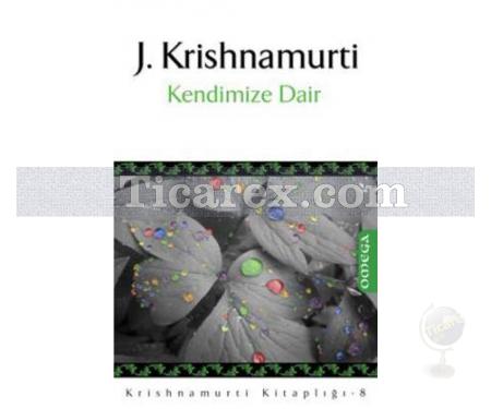 Kendimize Dair | Jiddu Krishnamurti - Resim 1