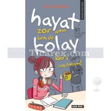 Hayat Zor Ama Ben De Kolay Biri Sayılmam | Seçil Çömlekçi