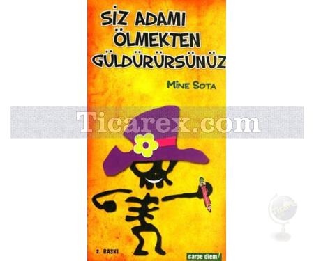 Siz Adamı Ölmekten Güldürürsünüz | Mine Sota - Resim 1