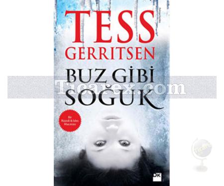 Buz Gibi Soğuk | Tess Gerritsen - Resim 1