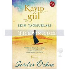 Kayıp Gül: Ekim Yağmurları | Serdar Özkan