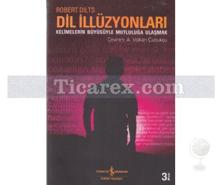 Dil İllüzyonları | Robert Dilts - Resim 1