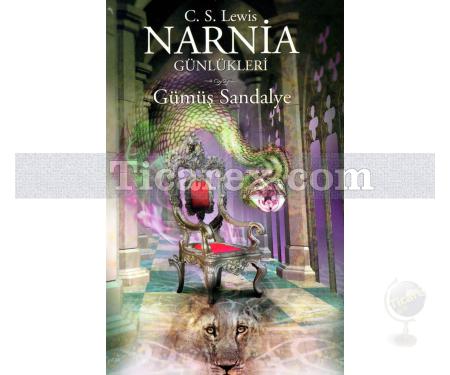 Narnia Günlükleri 6 - Gümüş Sandalye | Clive Staples Lewis - Resim 1