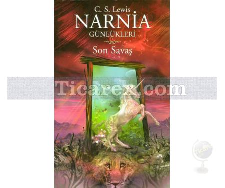 Narnia Günlükleri 7 - Son Savaş | Clive Staples Lewis - Resim 1