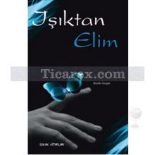 Işıktan Elim | Hasibe Gezgin