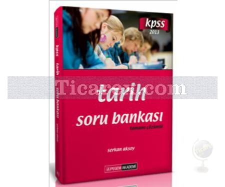 KPSS Tamamı Çözümlü Soru Bankası 2013 | Tarih - Pegem Akademi Yayıncılık - Resim 1