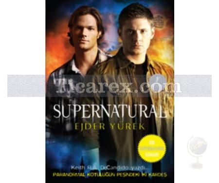 Supernatural - Ejder Yürek | Keith R. A. DeCandido - Resim 1