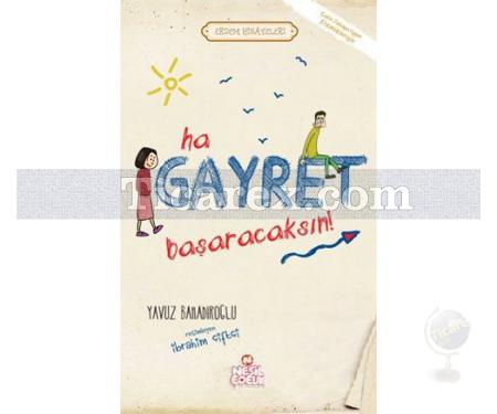 Ha Gayret Başaracaksın! | Erdem Hikayeleri | Yavuz Bahadıroğlu - Resim 1