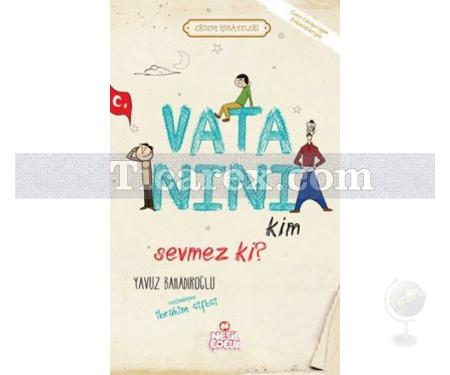 Vatanını Kim Sevmez ki! | Erdem Hikayeleri | Yavuz Bahadıroğlu - Resim 1