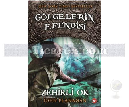 Gölgelerin Efendisi 9 - Zehirli Ok | John Flanagan - Resim 1