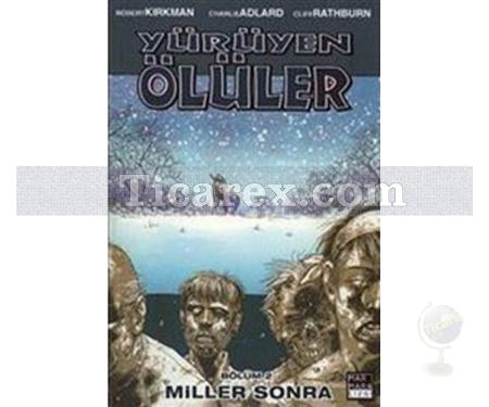 Yürüyen Ölüler Bölüm 2 - Miller Sonra | Charlie Adlard, Cliff Rathburn, Robert Kirkman - Resim 1